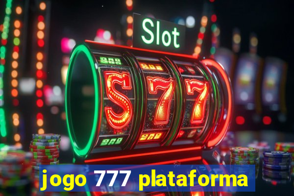 jogo 777 plataforma